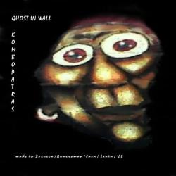 kombopatras &ndash; GHOST IN WALL artwork