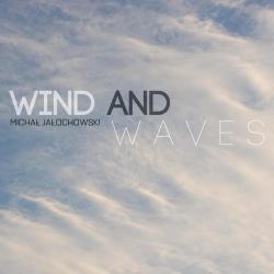 Michał Jałochowski &ndash; Wind and Waves - Soft artwork