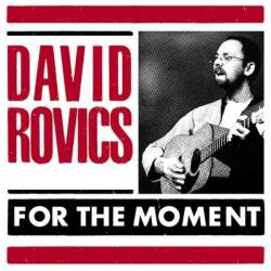 David Rovics &ndash; For The Moment artwork