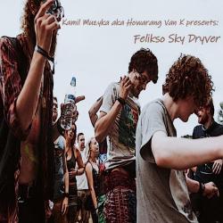 Howarang Van K &ndash; Felikso Sky Dryver artwork