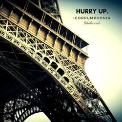 Igor Pumphonia &ndash; Hurry Up artwork