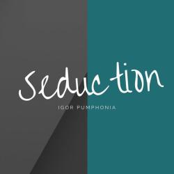 Igor Pumphonia &ndash; Seduction artwork