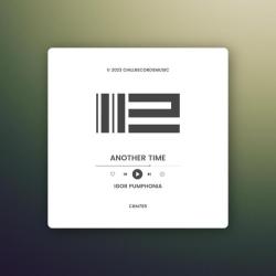Igor Pumphonia &ndash; Another Time artwork